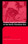 Roman Imperial Identities in the Early Christian Era - JUDITH (ST. JOSEPH COLLEGE,  USA) Perkins - 9780415397445