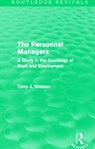 The Personnel Managers (Routledge Revivals) - TONY (UNIVERSITY OF NOTTINGHAM,  UK) Watson - 9780415696173