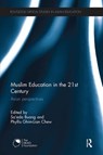 Muslim Education in the 21st Century - Sa'eda Buang ; Phyllis Ghim-Lian Chew - 9780415787413