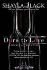 Ours to Love - Shayla Black - 9780425253397