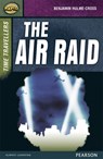 Rapid Stage 9 Set A: Time Travellers: The Air Raid - Benjamin Hulme-Cross ; Dee Reid ; Celia Warren - 9780435152512