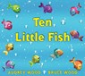 10 LITTLE FISH - Audrey Wood - 9780439635691