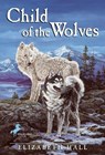Child of the Wolves - Elizabeth Hall - 9780440413219
