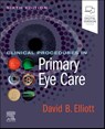 Clinical Procedures in Primary Eye Care - David B. Elliott - 9780443249693