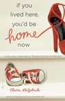 If You Lived Here, You'd Be Home Now - Claire LaZebnik - 9780446574402