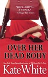 Over Her Dead Body - Kate White - 9780446619325