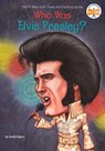 Who Was Elvis Presley? - Geoff Edgers ; Who HQ - 9780448446424