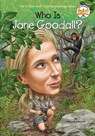 Who Was Jane Goodall? - Roberta Edwards ; Who HQ - 9780448461922