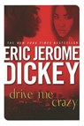 Drive Me Crazy - Eric Jerome Dickey - 9780451215192
