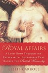 Royal Affairs - Leslie Carroll - 9780451223982