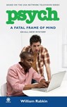 Rabkin, W: Psych: A Fatal Frame of Mind - William Rabkin - 9780451231598