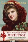 The Mischief of the Mistletoe - Lauren Willig - 9780451234773