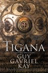 Kay, G: Tigana - Guy Gavriel Kay - 9780451457769