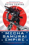 Mecha Samurai Empire - Peter Tieryas - 9780451490995