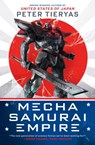 Mecha Samurai Empire - Peter Tieryas - 9780451491008