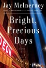 Bright, precious days - jay mcinerney - 9780451494078