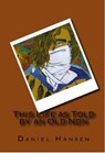 This Life Told by an Old Indian - Daniel Hansen - 9780463178461