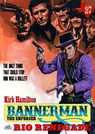 Bannerman the Enforcer 27: Rio Renegade (A Bannerman the Enforcer Western) - Kirk Hamilton - 9780463475645