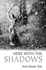 Here with the Shadows - Steve Rasnic Tem - 9780463566602