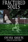 Fractured Souls - Sylvia Shults - 9780463670323