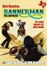 Bannerman the Enforcer 43: Texas Empire - Kirk Hamilton - 9780463705209