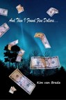 And Then I Found Five Dollars... - Kim van Breda - 9780463805114