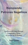 Rompiendo Patrones Negativos (Breaking Negative Patterns Spanish Edition) - Lisa Tyson - 9780464001645
