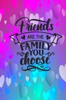 Friends Are The Family You Choose - Joyful Creations - 9780464462798