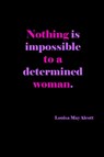 Nothing Is Impossible To A Determined Woman - Joyful Creations - 9780464466048