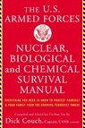 U.S. Armed Forces Nuclear, Biological And Chemical Survival Manual - Capt. Dick ; George Galdorisi - 9780465007974