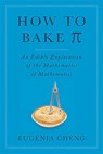 How to Bake Pi - CHENG,  Eugenia - 9780465051717