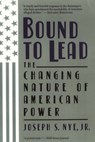 Bound to Lead - Joseph S Nye Jr. - 9780465094165