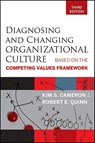 Diagnosing and Changing Organizational Culture - Kim S. Cameron ; Robert E. Quinn - 9780470650264