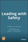 Leading with Safety - Thomas R. (Co-Founder and Chief Executive Officer Krause - 9780471494256