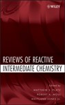 Reviews of Reactive Intermediate Chemistry - Matthew S. (Ohio State University Platz ; Robert A. (Rutgers University Moss ; Maitland Jones - 9780471731665