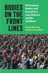Bodies on the Front Lines - Brenda Werth ; Dr. Katherine Zien - 9780472056736