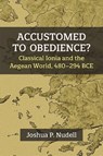Accustomed to Obedience? - Joshua P. Nudell - 9780472133376