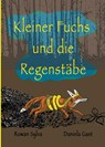 Kleiner Fuchs und die Regenstäbe - Rowan Sylva - 9780473463113