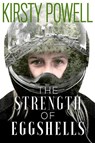 The Strength of Eggshells - POWELL,  Kirsty - 9780473474201