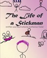 The Life of a Stickman - Katherine Elizabeth Lee Fisher - 9780473783969
