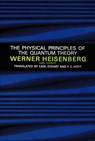 Physical Principles of the Quantum Theory - Werner Heisenberg - 9780486601137