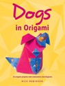 Dogs in Origami - ROBINSON,  Nick - 9780486832302