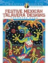Creative Haven Festive Mexican Talavera Designs Coloring Book - Marjorie Sarnat - 9780486836782