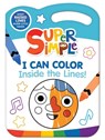 Super Simple™ I Can Color Inside the Lines! - Dover Publications Inc ; Super Simple™ - 9780486855912