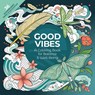 Good Vibes: A Coloring Book for Balance & Well-Being - emeraldwave by Green Hill - 9780486856483