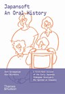 Japansoft: An Oral History - John Szczepaniak ; Alex Wiltshire - 9780500028292