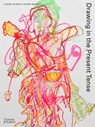 Drawing in the Present Tense - Claire Gilman ; Roger Malbert - 9780500294932