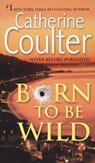 Born To Be Wild - Catherine Coulter - 9780515142396