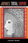 Japan's Total Empire - Louise Young - 9780520219342