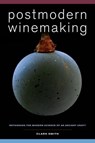 Postmodern Winemaking - Clark Smith - 9780520282599